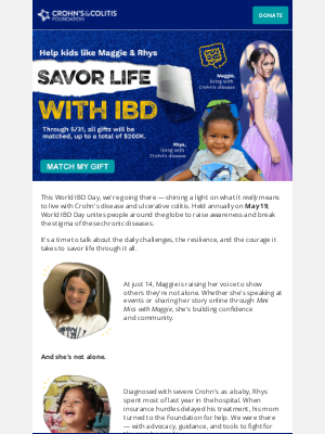 Crohn's & Colitis Foundation - 💜 This World IBD Day, help more kids like Maggie & Rhys