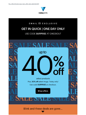 VistaPrint (Australia) - Bet you didn’t see this coming: Up to 40% off JUST FOR TODAY 😉 
