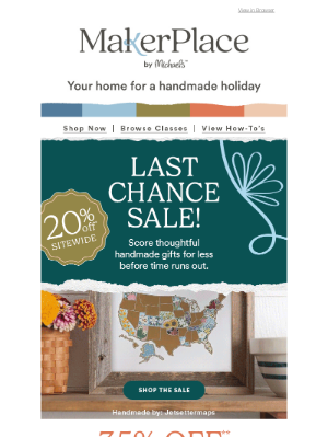 Michaels Stores - Last Chance Sale! 🎁 20% off SITEWIDE 😲 35% off Home & Living 🤯