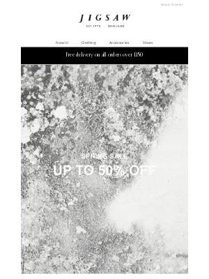 Jigsaw (United Kingdom) - Our spring sale is here | Up to 50% off