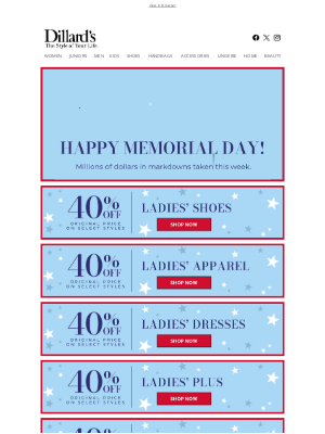 Dillard's - Happy Memorial Day!: Millions of Dollars in Markdowns Taken This Week