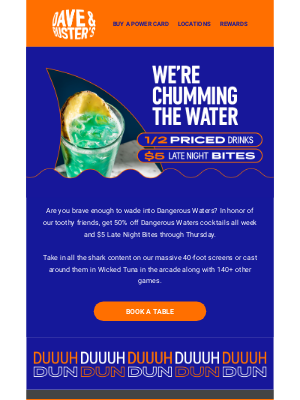 Dave & Buster's - Dangerous Waters cocktails are 50% off this week.