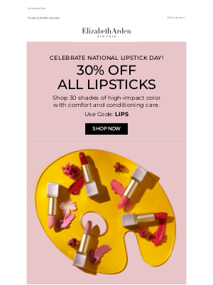 Elizabeth Arden USA - Celebrate National Lipstick Day with 30% off 💋