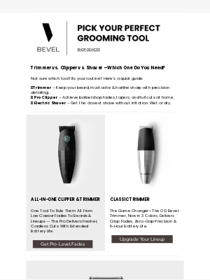 BEVEL - Clipper vs. Trimmer vs. Shaver—Which One’s for You?