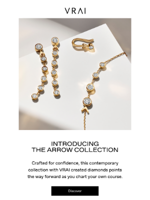Vrai & Oro - Introducing the Arrow Collection