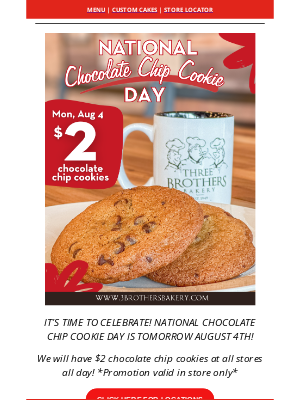 Three Brothers Bakery - 🍪TOMORROW ONLY! $2 Chocolate Chip Cookies - In Store Only