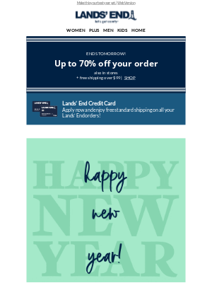 Lands' End - Happy New Year! Start it by saving up to 70% on your order