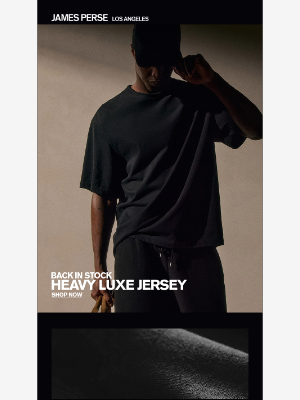 James Perse Ent. - Best-selling Heavy Luxe Jersey