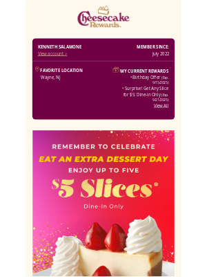 The Cheesecake Factory - Another $5 slice. Only 9 days left to get it! 🍰🍰🍰