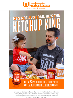Whataburger - Free Ketchup for Dad? Yes, Please.