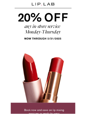 Lip Lab - Save 20% any in-store services Mon-Thurs 💄