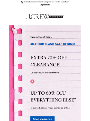 J.Crew Factory - You’ve got 2 days. Extra 70% off clearance…NOW, GO!