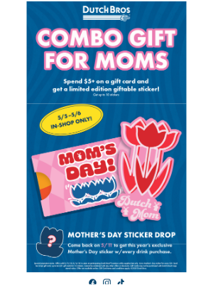 Dutch Bros. Coffee LLC - A Lil’ Extra for Mom💘