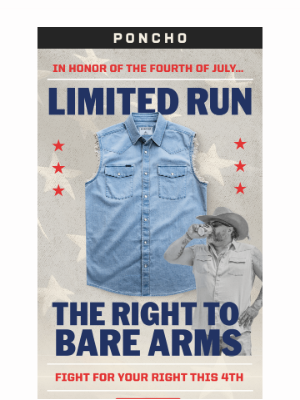 Poncho - Exercise Your Right to Bare Arms 🇺🇸 💪