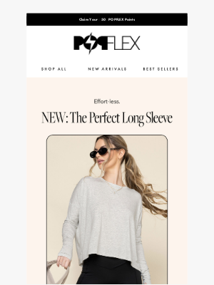 POPFLEX - NEW! The Perfect Long Sleeve