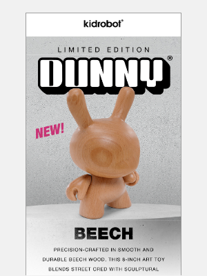 Kidrobot - New RAW Drop: Beech Wood Dunny is Here 🌳