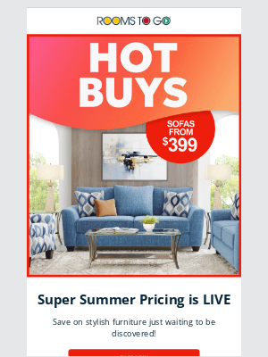 Rooms To Go - Hot Buys are (almost) too hot to handle!