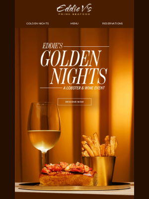 Eddie V's Prime Seafood - Eddie’s Golden Nights debuts tonight