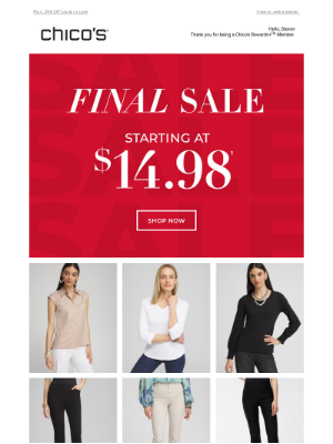 Chico's - Shop fast – Final Sale starting at $14.98 won't last.