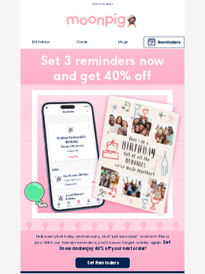 Moonpig - Never forget a big day! Set your reminders now 🗓️