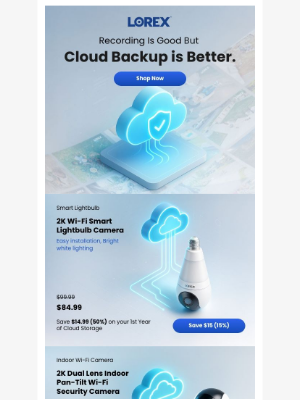 Lorex Technology - Recording Is Good But Cloud Backup Is Better.