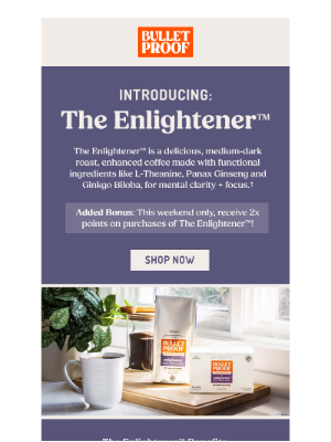 BULLETPROOF Inc - EXCLUSIVE ACCESS: The Enlightener™ + 2x points