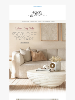 Star Furniture - Up to 50% Off Storewide
