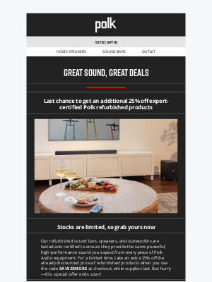 Polk Audio - ⏳ Time is running out! Save an extra 25% on Polk refurbished products!