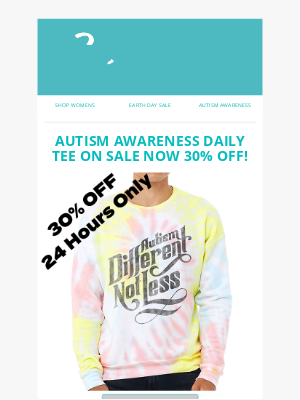 Sevenly - Autism Daily Tee & New Tie-Dye Styles 30% OFF!!!