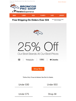 Denver Broncos - Big Brands, Big Savings! 25% Off Going On Now