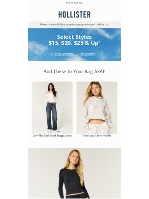 Hollister Co. - Styles for $15, $20, $25 & up.