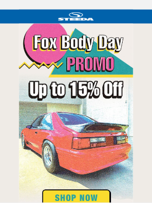 Steeda Autosports - Celebrate Fox Body Day with a SALE!