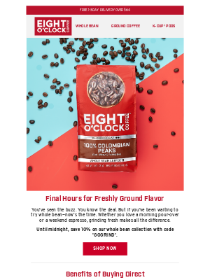 Eight O'Clock Coffee - Last call for 10% off whole bean coffee!