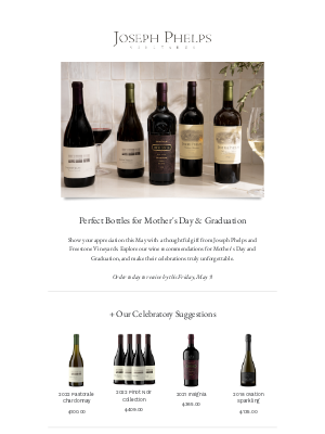 Joseph Phelps Vineyards - Celebrate Mother's Day and Graduation