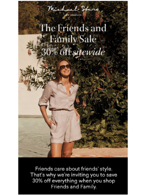 Michael Stars - Friends and family is happening... now!