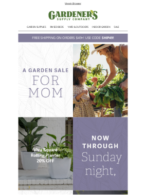 Gardener's Supply Company - 30% OFF Garden Gifts Mom Will Enjoy All Season 👒
