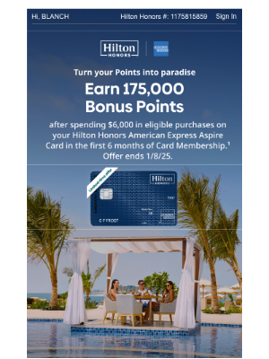 Hilton Hotels & Resorts - Earning 175K Bonus Points = making vacations happen.