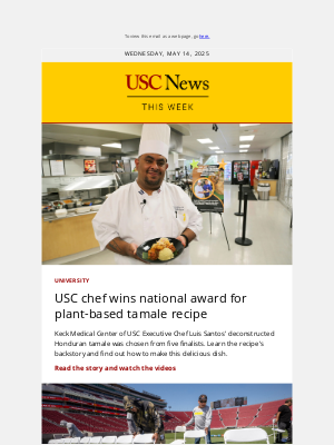 University of Southern California - Top tamales; ready for commencement; science that matters