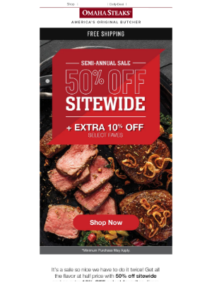 Omaha Steaks - You’re invited: 50% OFF + extra 10% off!