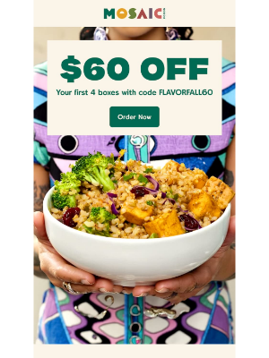 Mosaic Foods - Don't Miss Your $60 Off This Labor Day!