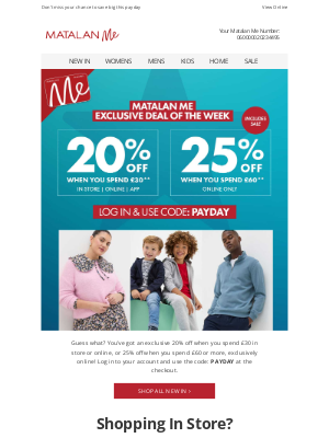 Matalan (United Kingdom) - Idalia, you’ve got an exclusive up to 25% off