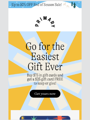 Primary - Need a last-minute gift? Give $75 in gift cards and earn $25 for yourself!