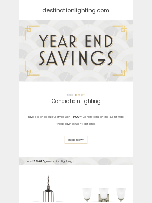 Destination Lighting - Don't Miss these Year End Savings!