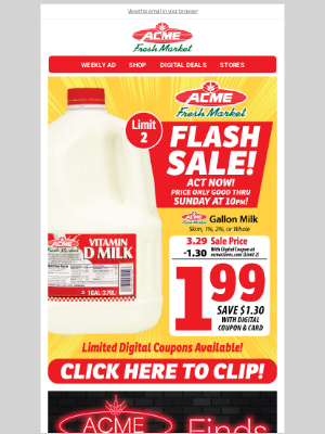 Acme Fresh Market - Flash Sale Starts NOW! Acme Milk Only $1.99!