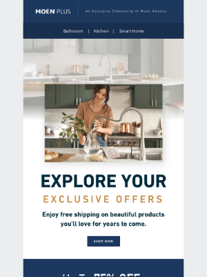 Moen - Today’s the day - explore your owner exclusive offers!