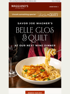 Maggiano's Little Italy - There’s a reason our June wine dinner is filling up fast
