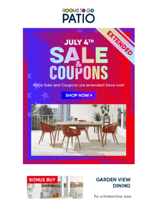 Rooms To Go - More time to save! July 4th Patio Sale continues!