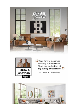 Big Sandy Superstore - ✨Your Family Deserves the Best - Shop Drew & Jonathan Home