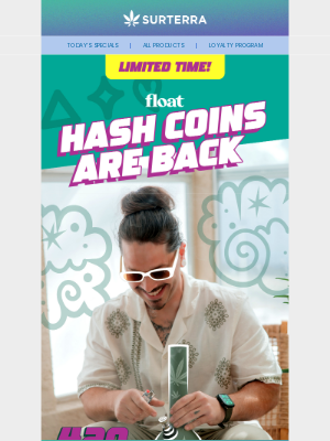 Surterra Wellness - Float Hash Coins are BACK!