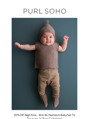 Purl Soho - Knit A Cashmere Baby Set To Cherish... New Free Pattern!